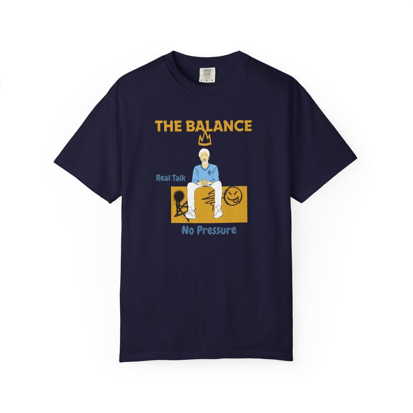 The Balance T-Shirt | Real Talk No Pressure Streetwear Tee | Authentic Graphic Merch