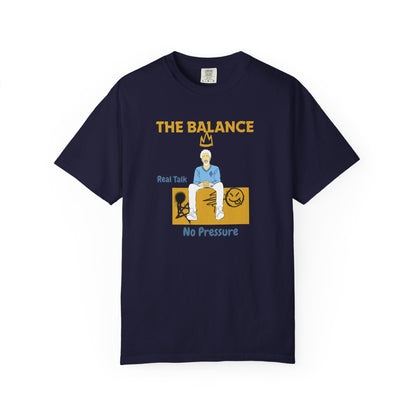 The Balance T-Shirt | Real Talk No Pressure Streetwear Tee | Authentic Graphic Merch