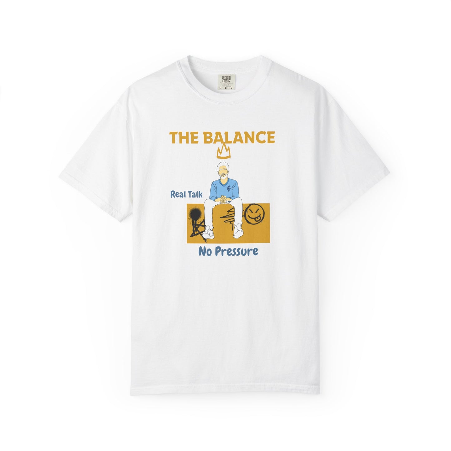 The Balance T-Shirt | Real Talk No Pressure Streetwear Tee | Authentic Graphic Merch