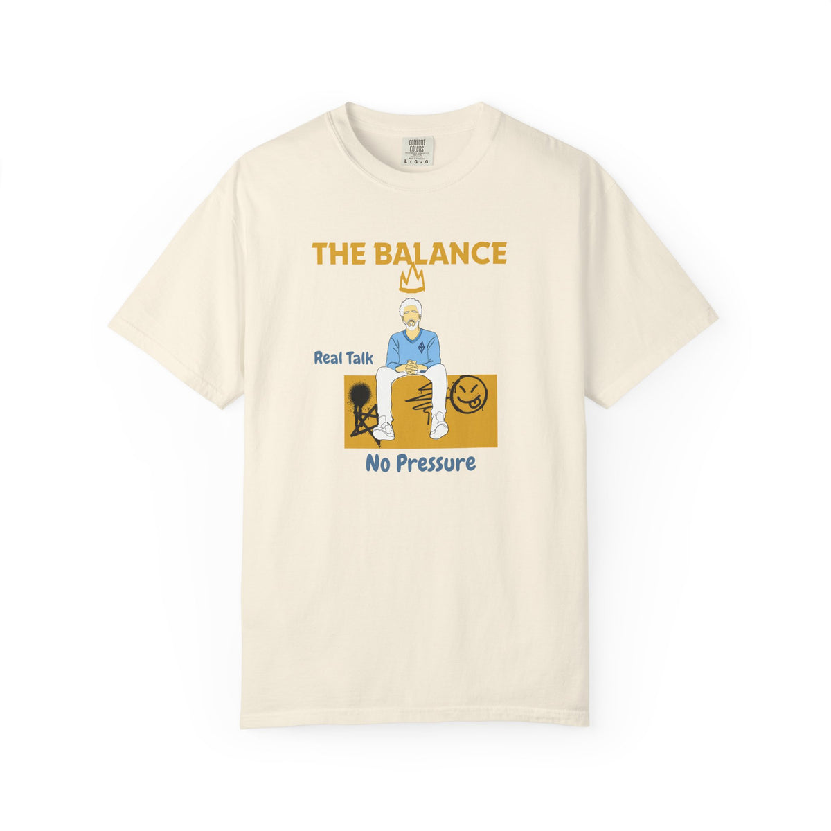 The Balance T-Shirt | Real Talk No Pressure Streetwear Tee | Authentic Graphic Merch