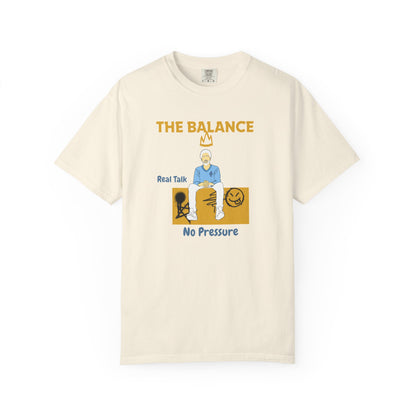 The Balance T-Shirt | Real Talk No Pressure Streetwear Tee | Authentic Graphic Merch