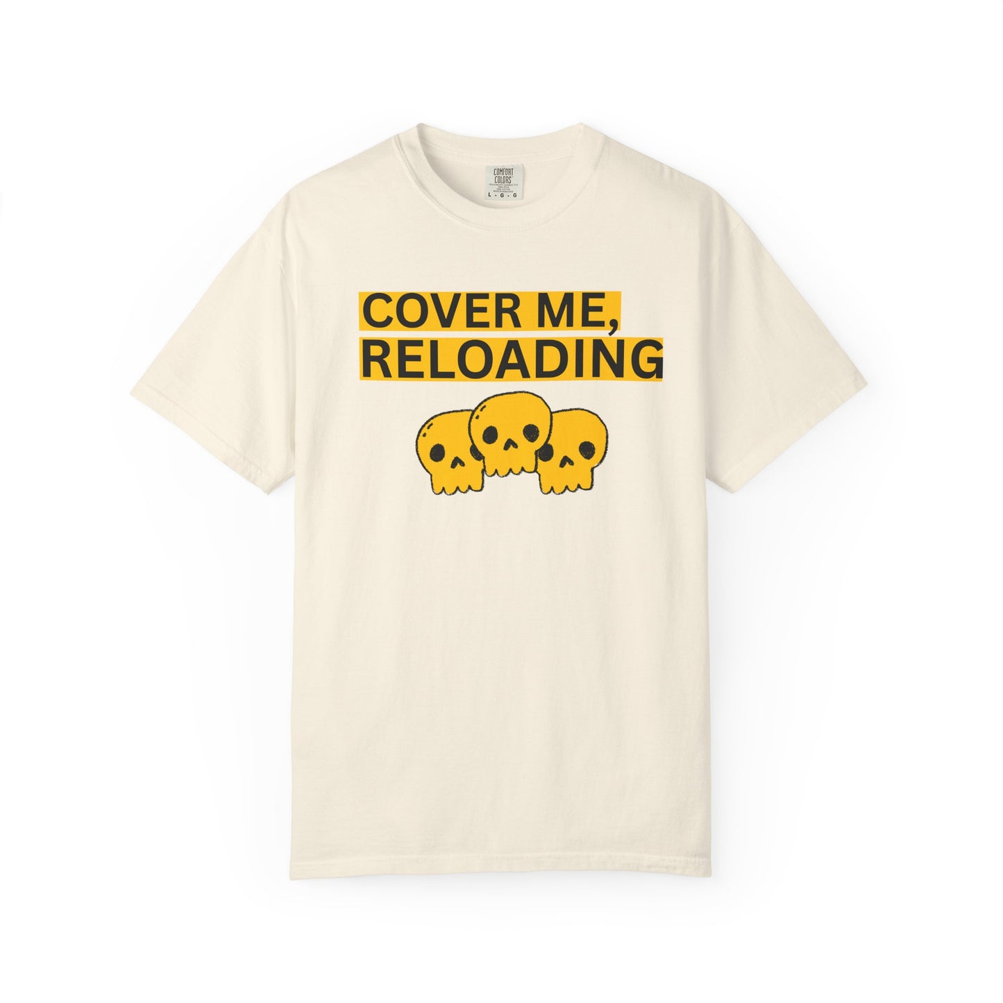 FPS gaming shirt cover me reloading phrase tactical shooter unisex tee front view