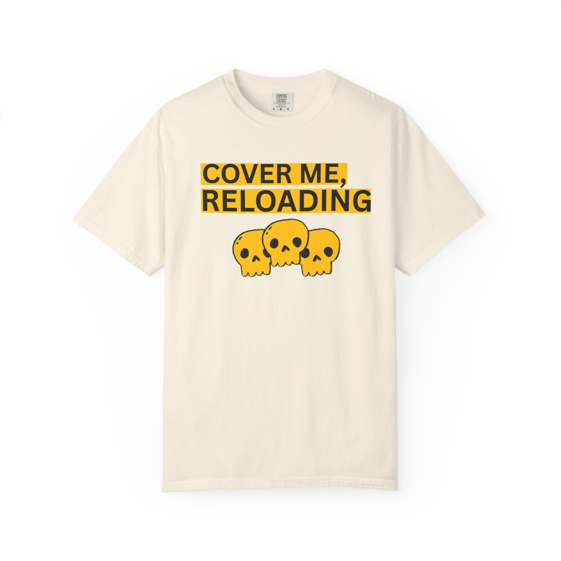 FPS gaming shirt cover me reloading phrase tactical shooter unisex tee front view