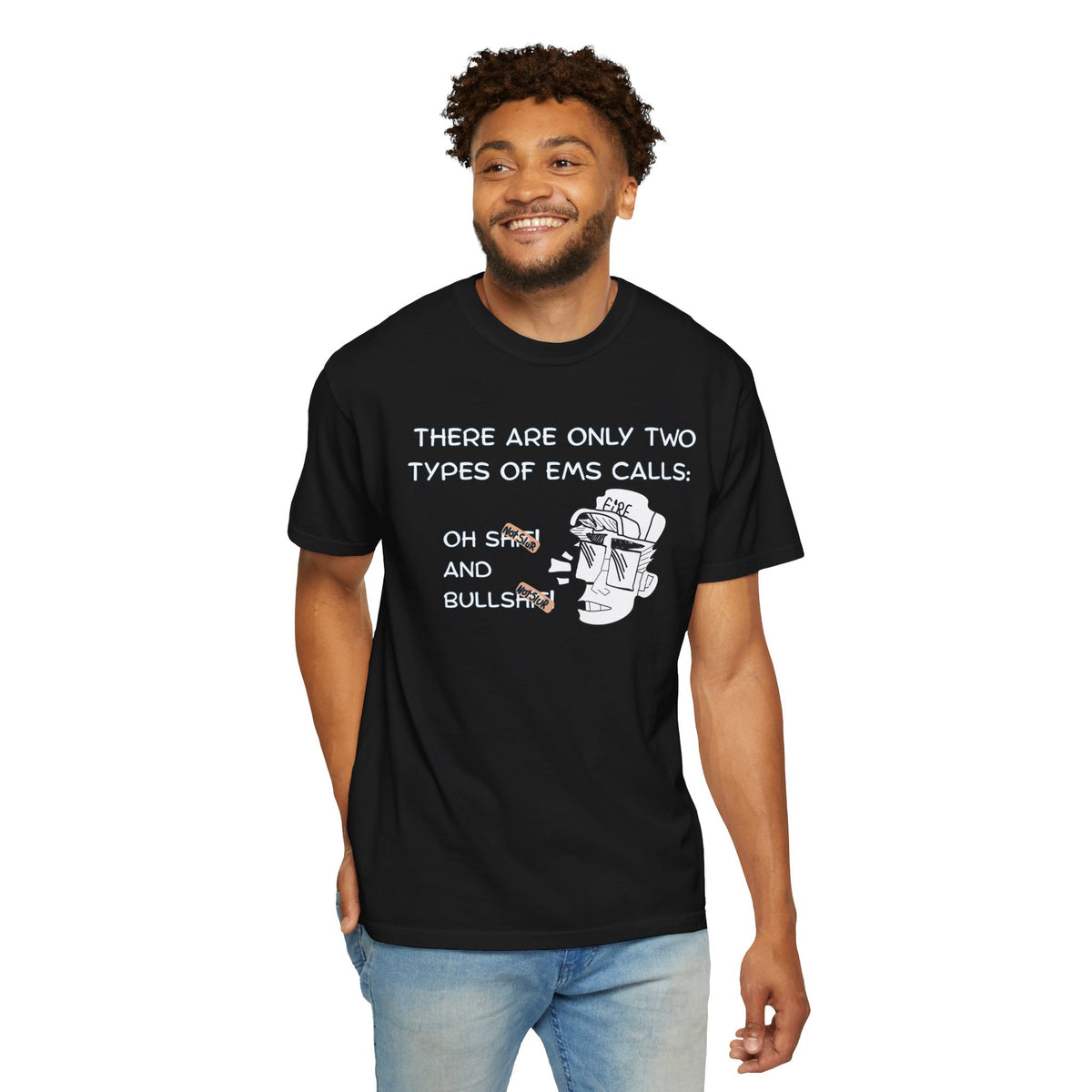First responder t-shirt with EMS dark humor two types of calls print