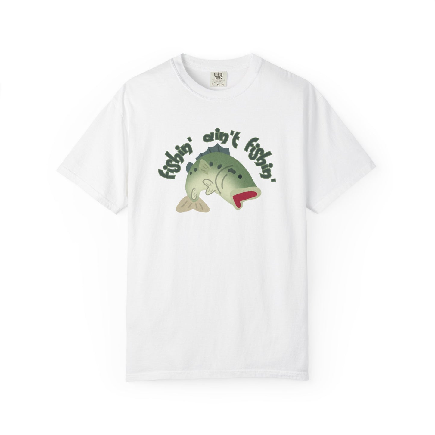 Fish aint fishing printed unisex tee with largemouth bass graphic on white background
