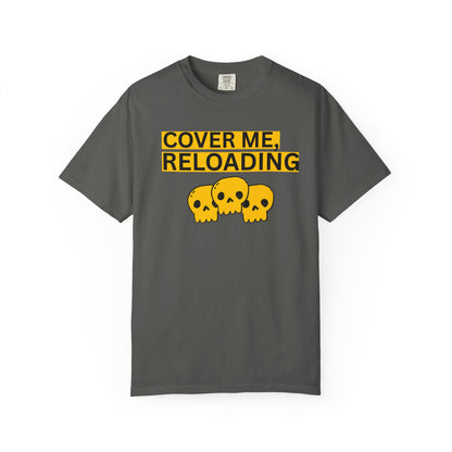 Gamer gift idea cover me reloading shirt yellow skull graphic on Comfort Colors 1717