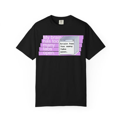 Relatable tee with too many tabs brain error message, unisex fit model