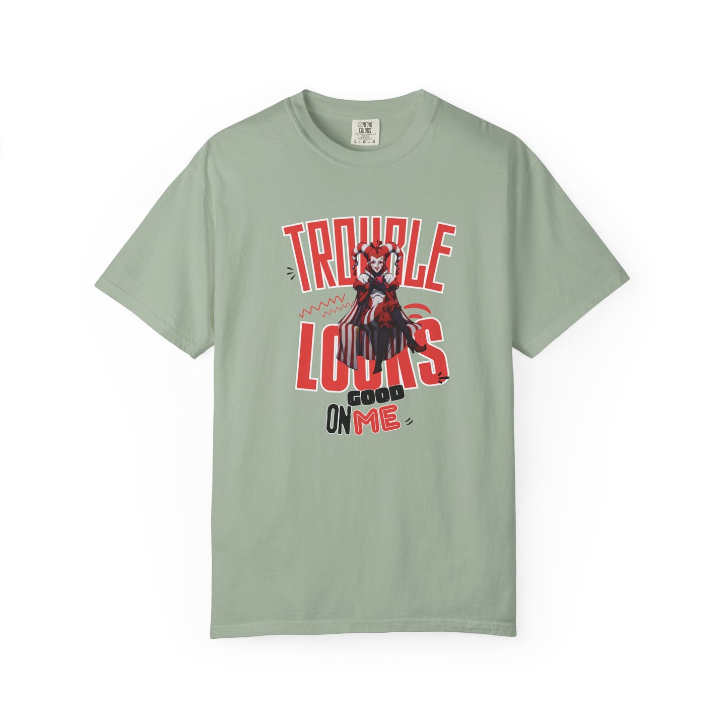 Trouble looks good on me printed unisex tee back view showing garment dyed fabric texture and relaxed fit
